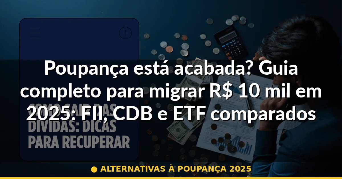 alternativas à poupança 2025 — Guia completo 2026