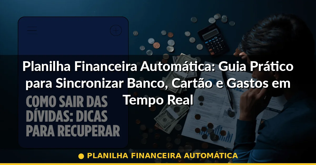 planilha financeira automática — Guia completo 2026
