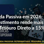 renda passiva alternativas tesouro direto — Guia completo 2026