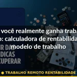 trabalho remoto rentabilidade — Guia completo 2026