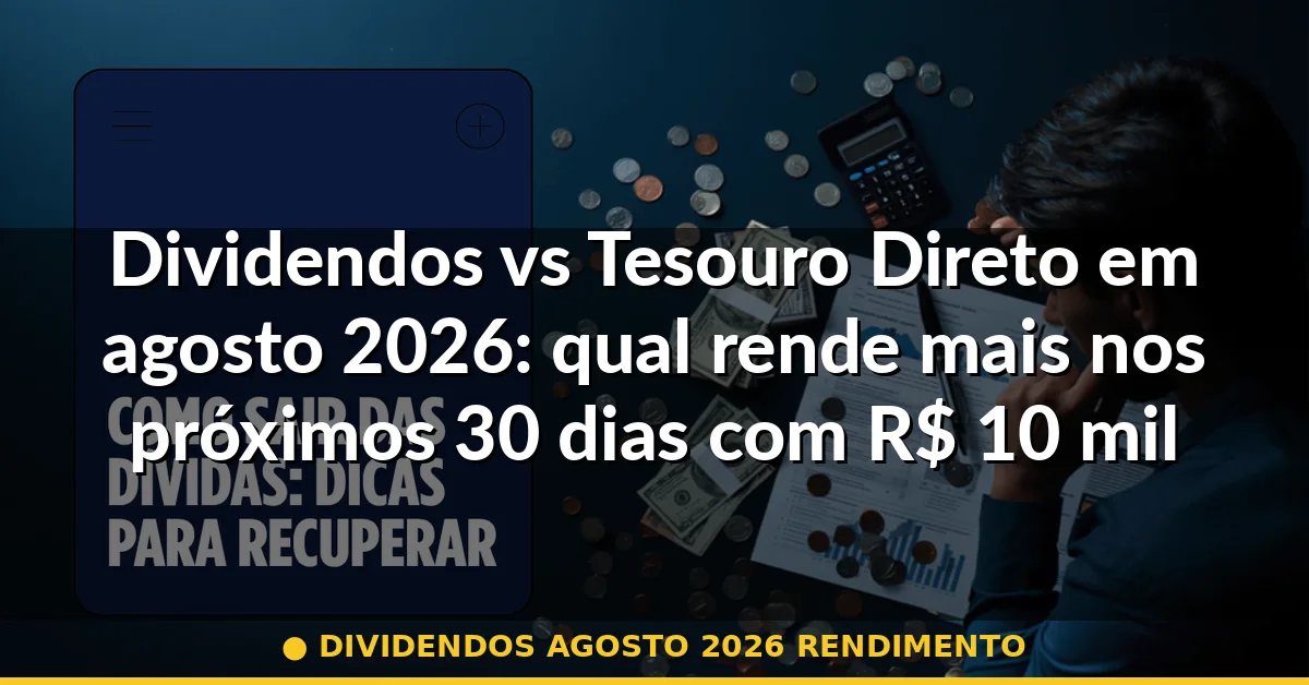 dividendos agosto 2026 rendimento — Guia completo 2026