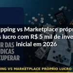 dropshipping vs marketplace próprio lucro comparação — Guia completo 2026