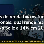 etf renda fixa vs fundo de renda fixa — Guia completo 2026