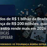dividendos vs poupança renda extra 2026 — Guia completo 2026