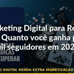 marketing digital renda extra monetização seguidores — Guia completo 2026