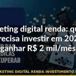 marketing digital renda investimento inicial — Guia completo 2026