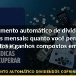 reinvestimento automático dividendos cofrinho proventos — Guia completo 2026